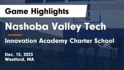 Nashoba Valley Tech  vs Innovation Academy Charter School Game Highlights - Dec. 15, 2023