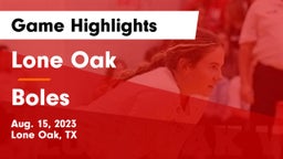 Lone Oak  vs Boles  Game Highlights - Aug. 15, 2023