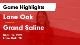 Lone Oak  vs Grand Saline  Game Highlights - Sept. 12, 2023