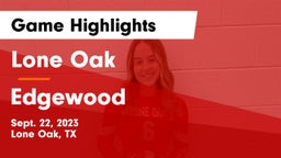 Lone Oak  vs Edgewood  Game Highlights - Sept. 22, 2023