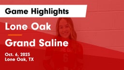 Lone Oak  vs Grand Saline  Game Highlights - Oct. 6, 2023
