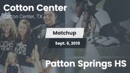 Matchup: Cotton Center High S vs. Patton Springs HS 2019