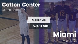 Matchup: Cotton Center High S vs. Miami  2019