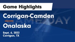 Corrigan-Camden  vs Onalaska  Game Highlights - Sept. 6, 2022