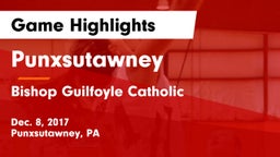Punxsutawney  vs Bishop Guilfoyle Catholic  Game Highlights - Dec. 8, 2017
