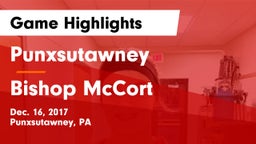 Punxsutawney  vs Bishop McCort  Game Highlights - Dec. 16, 2017