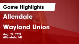 Allendale  vs Wayland Union  Game Highlights - Aug. 24, 2022