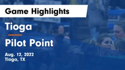 Tioga  vs Pilot Point  Game Highlights - Aug. 12, 2022