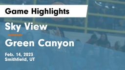 Sky View  vs Green Canyon  Game Highlights - Feb. 14, 2023