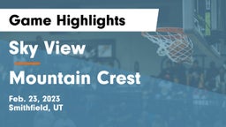 Sky View  vs Mountain Crest  Game Highlights - Feb. 23, 2023