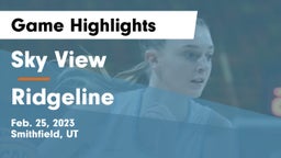 Sky View  vs Ridgeline  Game Highlights - Feb. 25, 2023