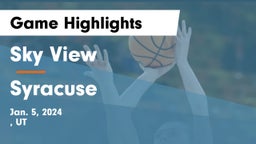 Sky View  vs Syracuse  Game Highlights - Jan. 5, 2024