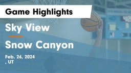 Sky View  vs Snow Canyon  Game Highlights - Feb. 26, 2024