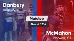 Matchup: Danbury  vs. McMahon  2016