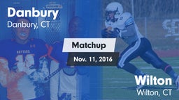 Matchup: Danbury  vs. Wilton  2016