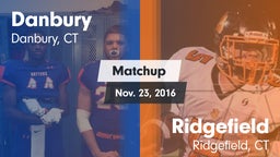 Matchup: Danbury  vs. Ridgefield  2016