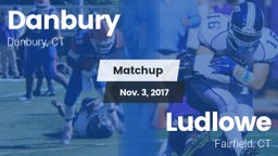 Matchup: Danbury  vs. Ludlowe  2017