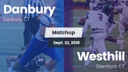Matchup: Danbury  vs. Westhill  2018