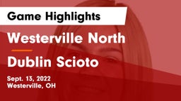 Westerville North  vs Dublin Scioto  Game Highlights - Sept. 13, 2022