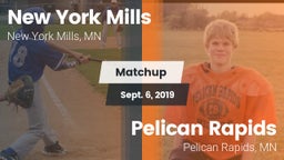 Matchup: New York Mills High  vs. Pelican Rapids  2019