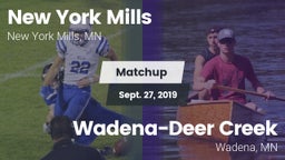 Matchup: New York Mills High  vs. Wadena-Deer Creek  2019