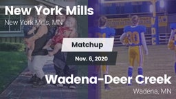 Matchup: New York Mills High  vs. Wadena-Deer Creek  2020
