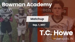 Matchup: Bowman Academy High  vs. T.C. Howe  2017