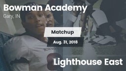 Matchup: Bowman Academy High  vs. Lighthouse East 2018