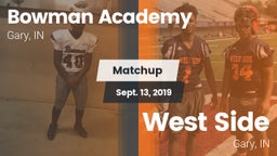Matchup: Bowman Academy High  vs. West Side  2019
