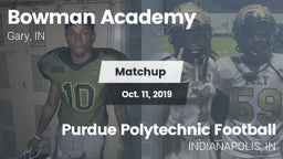 Matchup: Bowman Academy High  vs. Purdue Polytechnic  Football  2019