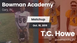 Matchup: Bowman Academy High  vs. T.C. Howe  2019