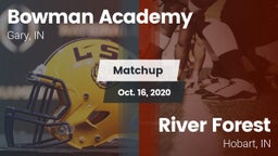 Matchup: Bowman Academy High  vs. River Forest  2020