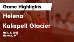 Helena  vs Kalispell Glacier  Game Highlights - Nov. 4, 2023