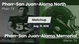 Matchup: PSJA North vs. Pharr-San Juan-Alamo Memorial  2018