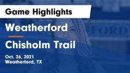 Weatherford  vs Chisholm Trail  Game Highlights - Oct. 26, 2021