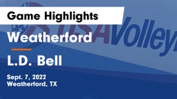 Weatherford  vs L.D. Bell Game Highlights - Sept. 7, 2022