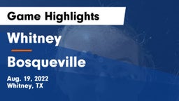 Whitney  vs Bosqueville  Game Highlights - Aug. 19, 2022