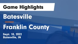Batesville  vs Franklin County Game Highlights - Sept. 10, 2022