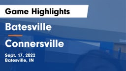 Batesville  vs Connersville Game Highlights - Sept. 17, 2022