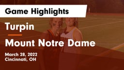 Turpin  vs Mount Notre Dame Game Highlights - March 28, 2022
