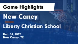 New Caney  vs Liberty Christian School  Game Highlights - Dec. 14, 2019
