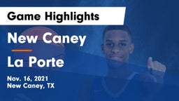 New Caney  vs La Porte  Game Highlights - Nov. 16, 2021