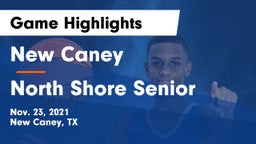 New Caney  vs North Shore Senior  Game Highlights - Nov. 23, 2021