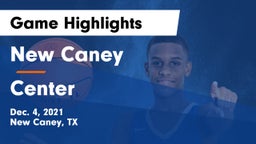 New Caney  vs Center  Game Highlights - Dec. 4, 2021