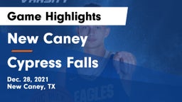 New Caney  vs Cypress Falls  Game Highlights - Dec. 28, 2021