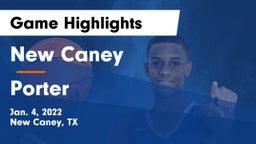 New Caney  vs Porter  Game Highlights - Jan. 4, 2022