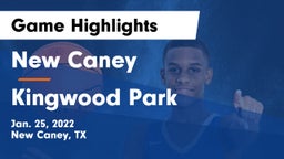 New Caney  vs Kingwood Park  Game Highlights - Jan. 25, 2022