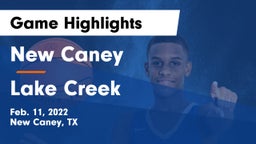 New Caney  vs Lake Creek  Game Highlights - Feb. 11, 2022