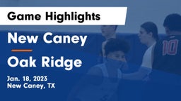 New Caney  vs Oak Ridge  Game Highlights - Jan. 18, 2023