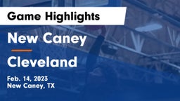 New Caney  vs Cleveland  Game Highlights - Feb. 14, 2023
